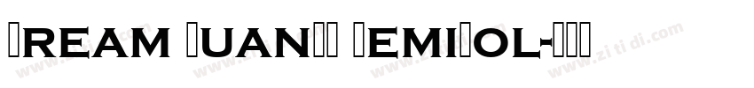Dream YuanGB SemiBol字体转换